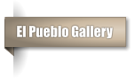 El Pueblo Gallery