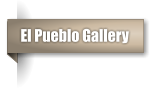 El Pueblo Gallery