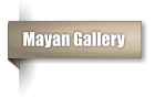 Mayan Gallery