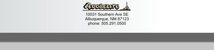 10031 Southern Ave SE Albuquerque, NM 87123 phone: 505.291.0500