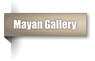 Mayan Gallery